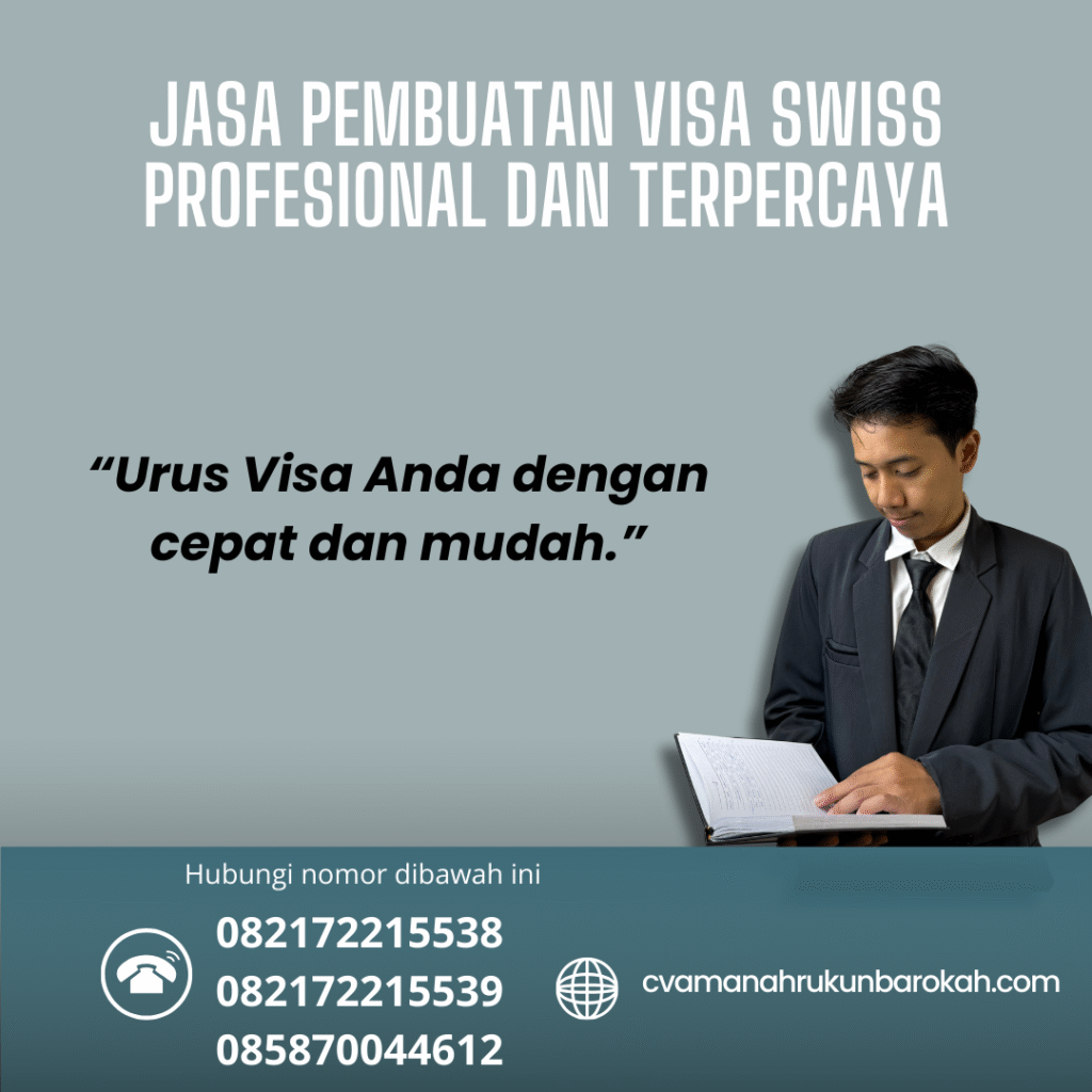Jasa Pembuatan Visa Swiss Profesional dan Terpercaya Jasa pembuatan visa swiss profesional dan terpercaya