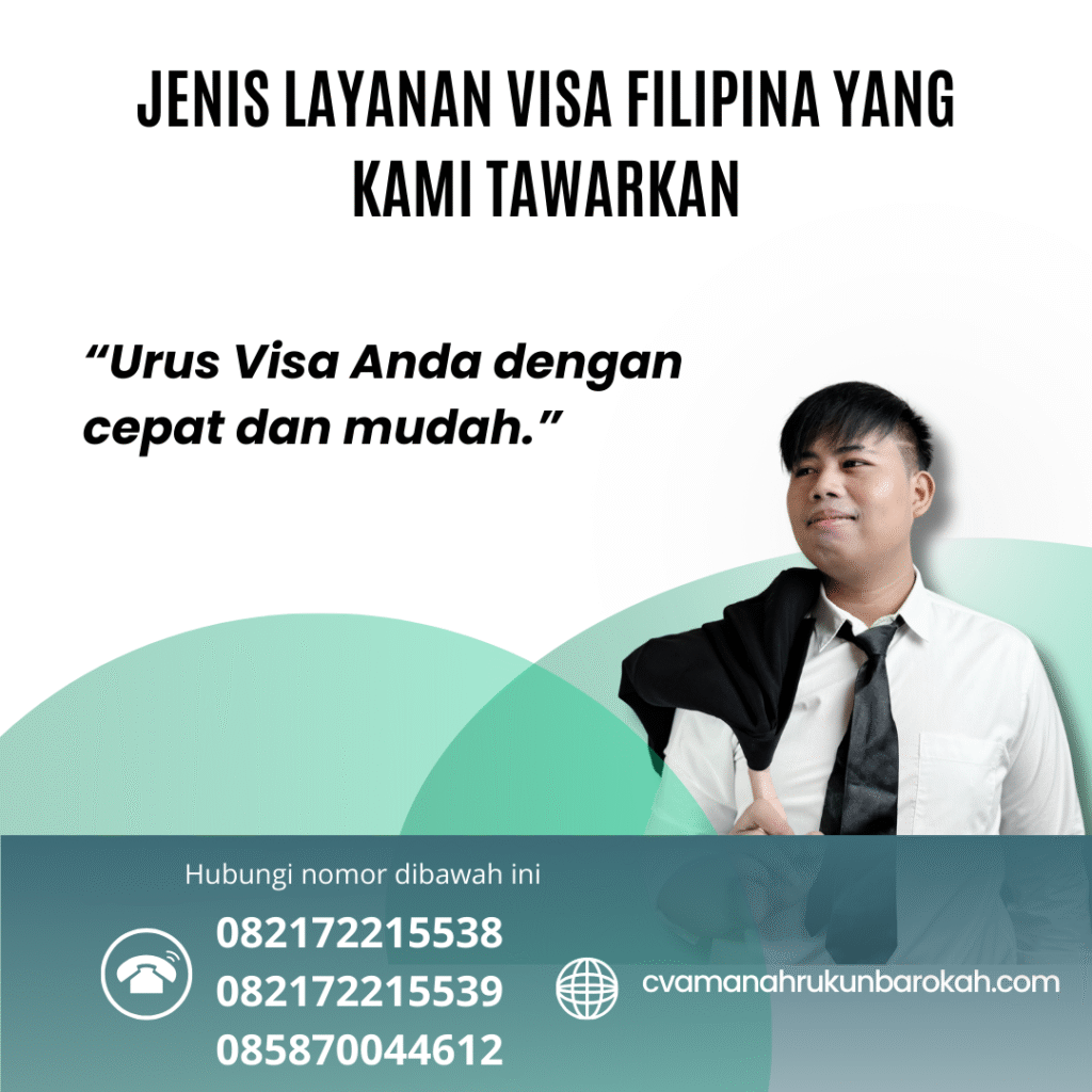 Jenis Layanan Visa Filipina yang Kami Tawarkan Jenis layanan visa filipina yang kami tawarkan