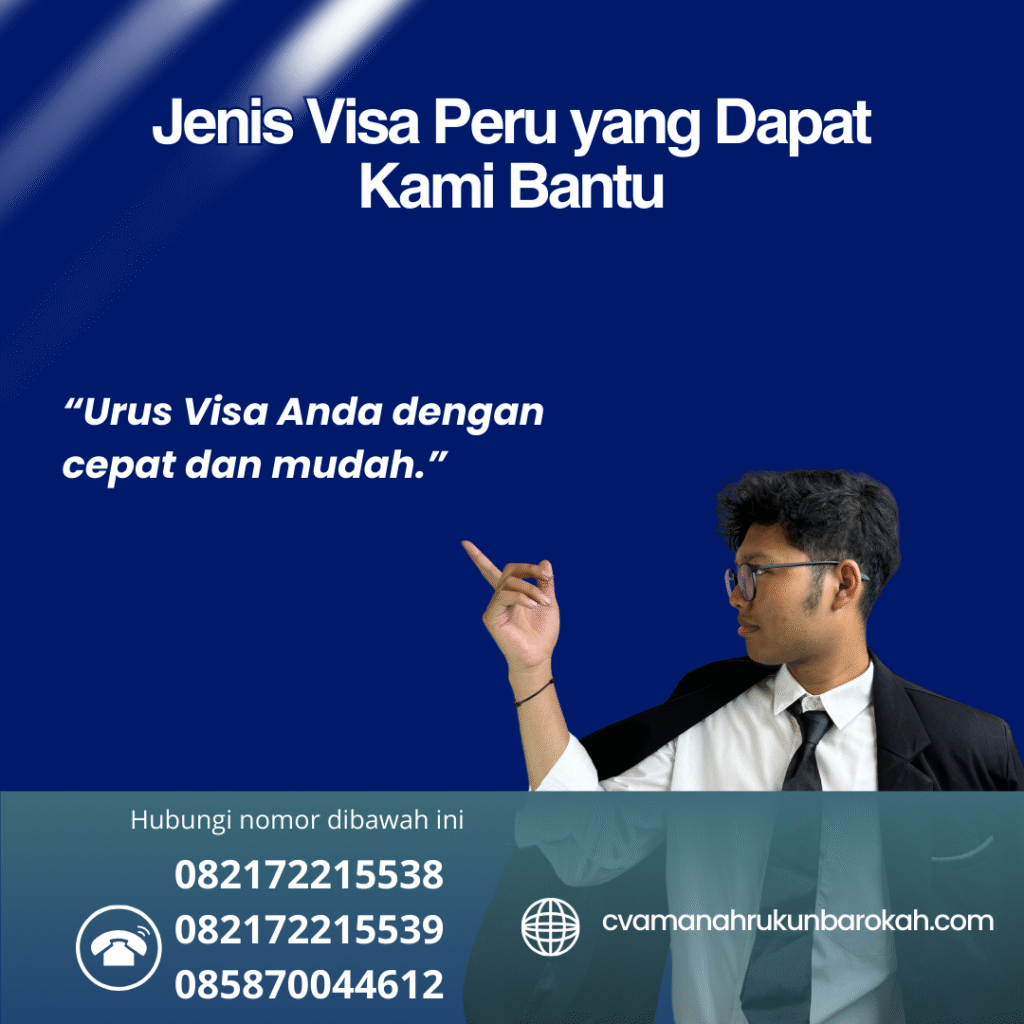 Jenis Visa Peru yang Dapat Kami Bantu Jenis visa peru yang dapat kami bantu