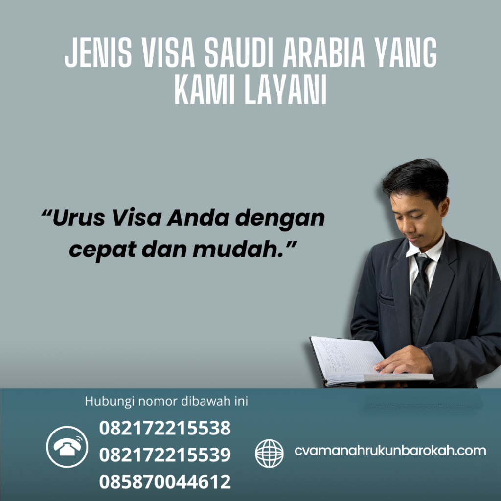 Jenis Visa Saudi Arabia yang Kami Layani Jenis visa saudi arabia yang kami layani