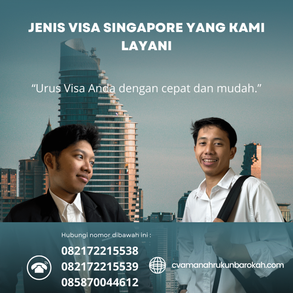 Jenis Visa Singapore yang Kami Layani Jenis visa singapore yang kami layani