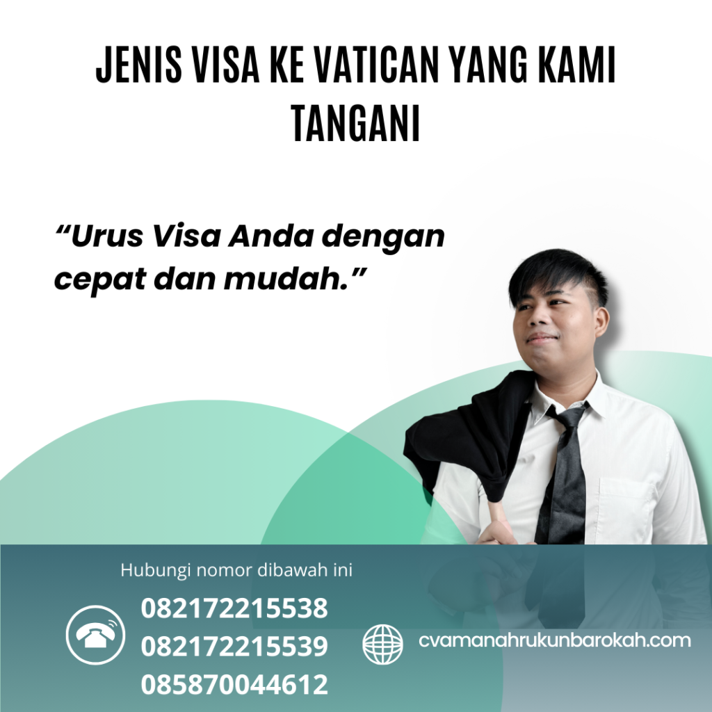 Jenis Visa ke Vatican yang Kami Tangani Jenis visa ke vatican yang kami tangani