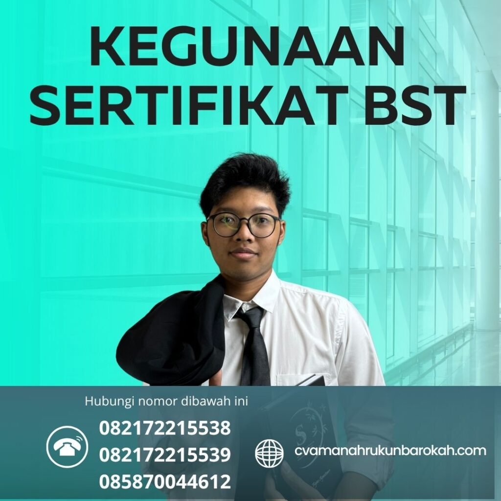 Kegunaan Sertifikat BST Kegunaan sertifikat bst