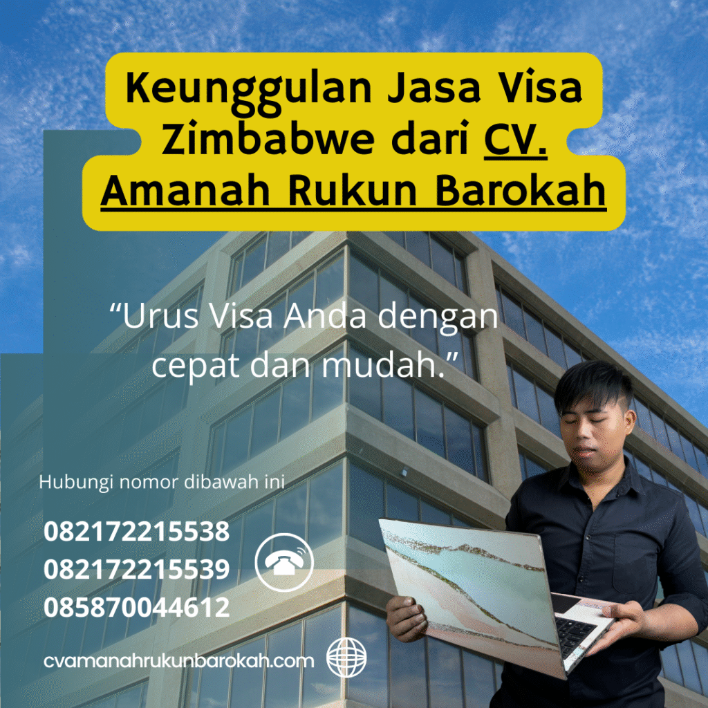 Keunggulan Jasa Visa Zimbabwe dari CV. Amanah Rukun Barokah Keunggulan jasa visa zimbabwe dari cv. amanah rukun barokah