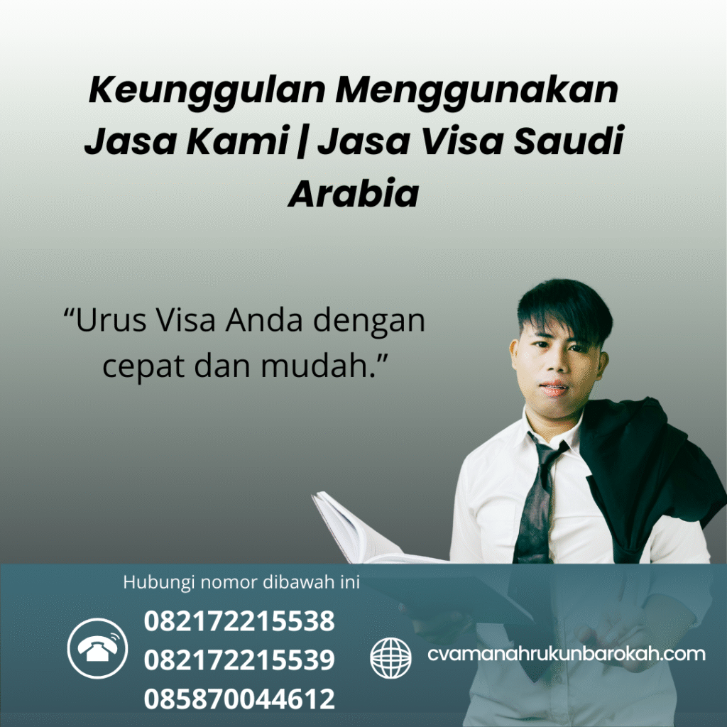 Keunggulan Menggunakan Jasa Kami Jasa Visa Saudi Arabia Keunggulan menggunakan jasa kami jasa visa saudi arabia