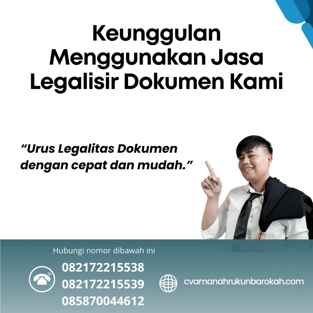 Keunggulan Menggunakan Jasa Legalisir Dokumen Kami Keunggulan menggunakan jasa legalisir dokumen kami