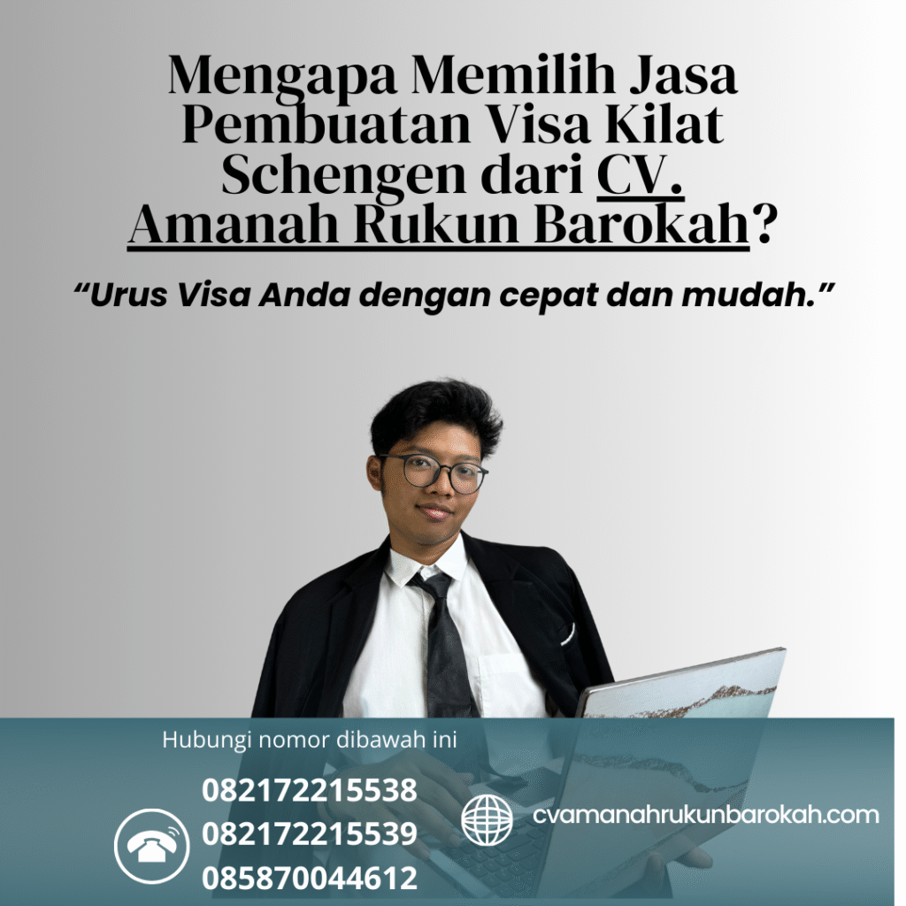 Mengapa Memilih Jasa Pembuatan Visa Kilat Schengen dari CV. Amanah Rukun Barokah Mengapa memilih jasa pembuatan visa kilat schengen dari cv. amanah rukun barokah