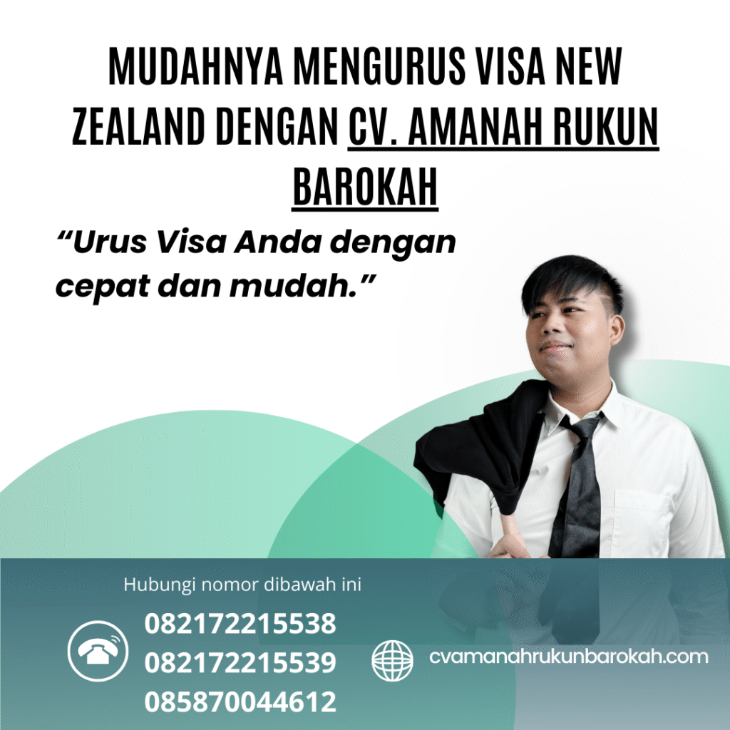 Mudahnya Mengurus Visa New Zealand dengan CV. Amanah Rukun Barokah Mudahnya mengurus visa new zealand dengan cv. amanah rukun barokah