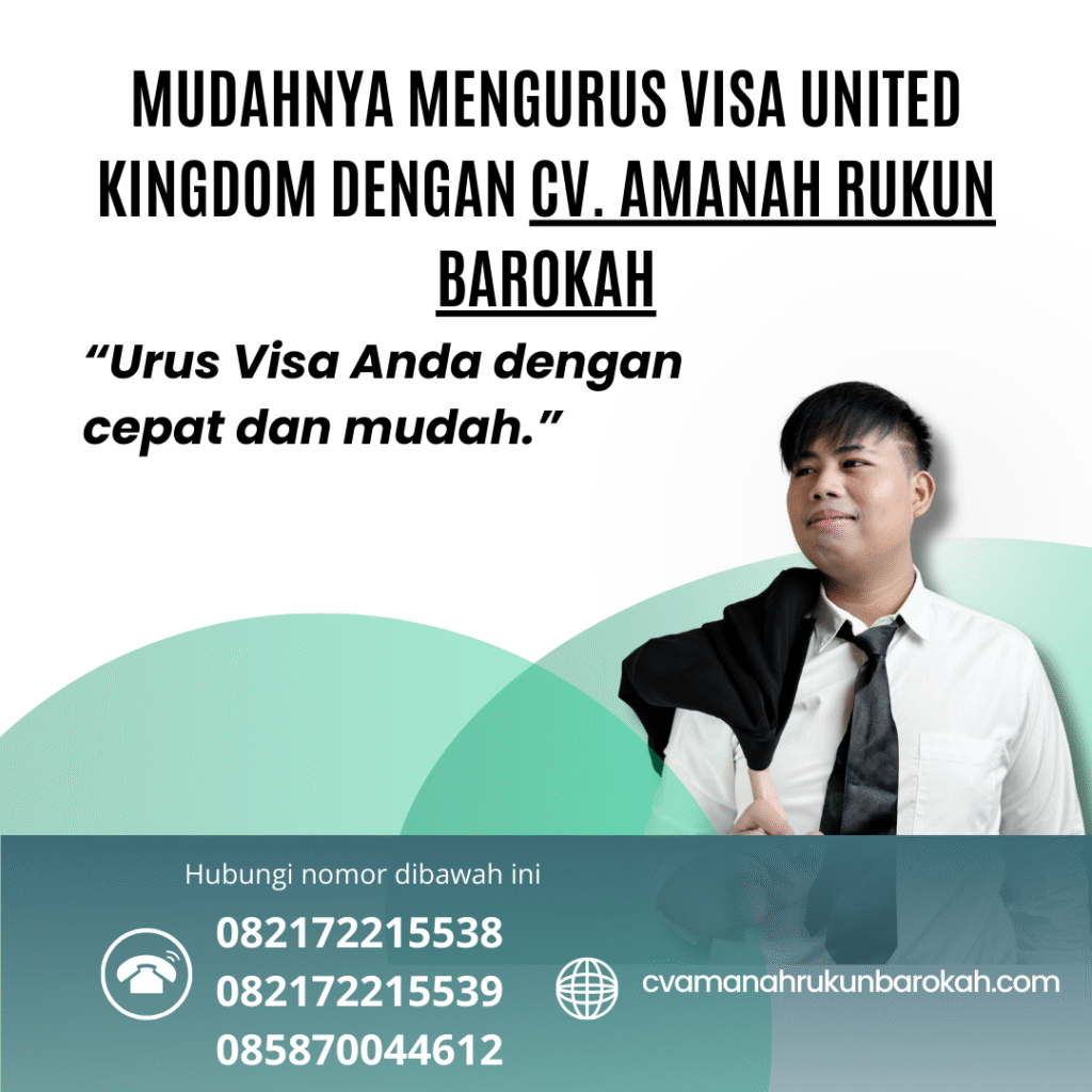 Mudahnya Mengurus Visa United Kingdom dengan CV. Amanah Rukun Barokah Mudahnya mengurus visa united kingdom dengan cv. amanah rukun barokah