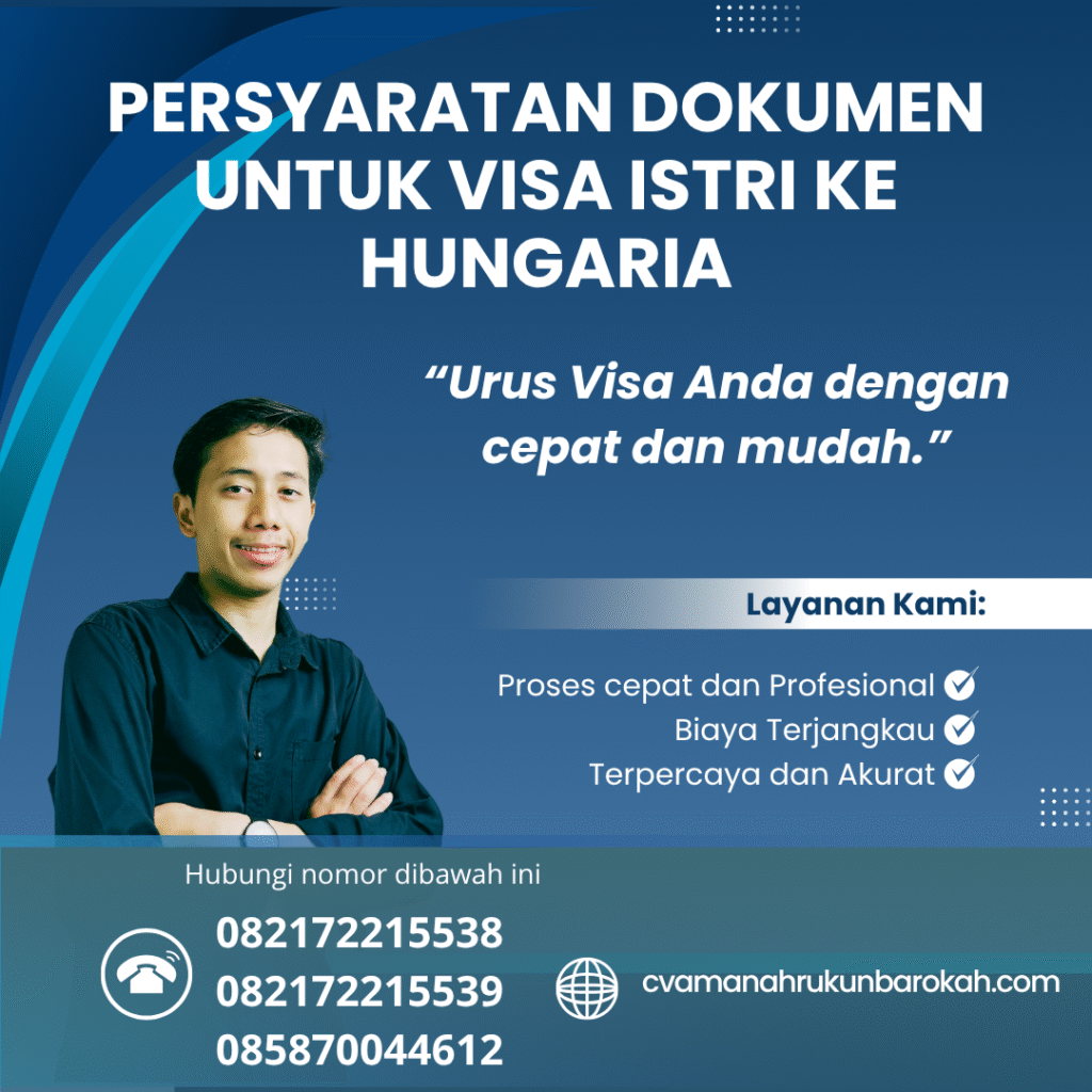 Persyaratan Dokumen untuk Visa Istri ke Hungaria Persyaratan dokumen untuk visa istri ke hungaria