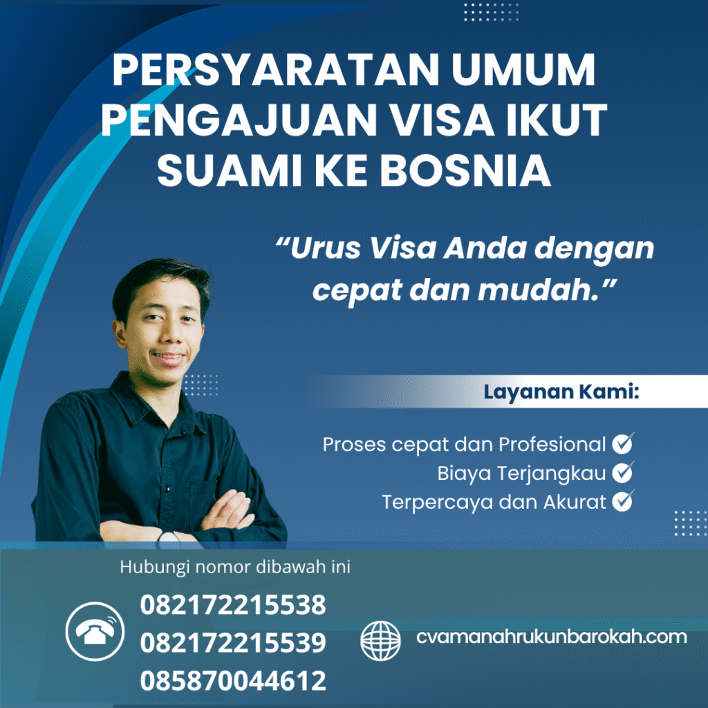 Persyaratan umum pengajuan visa ikut suami ke bosnia