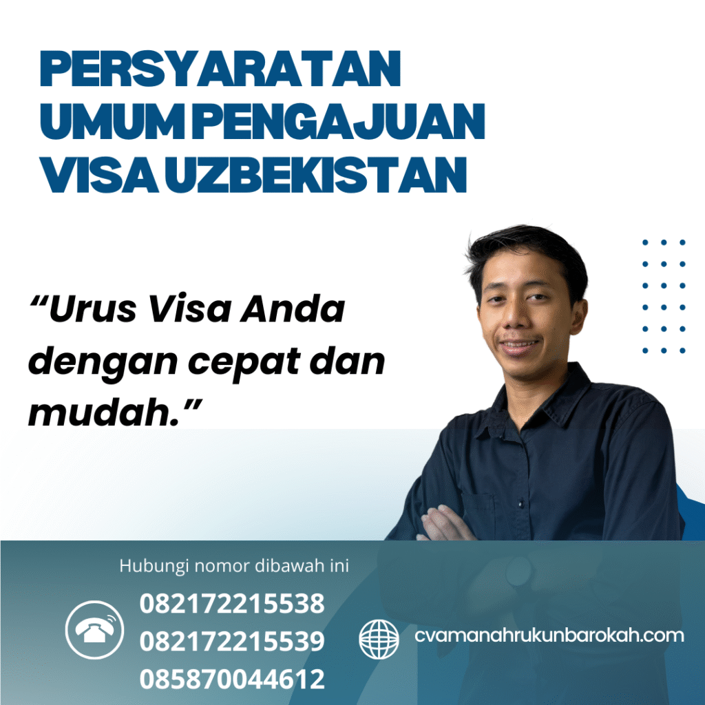 Persyaratan Umum Pengajuan Visa Uzbekistan (1) Persyaratan umum pengajuan visa uzbekistan (1)