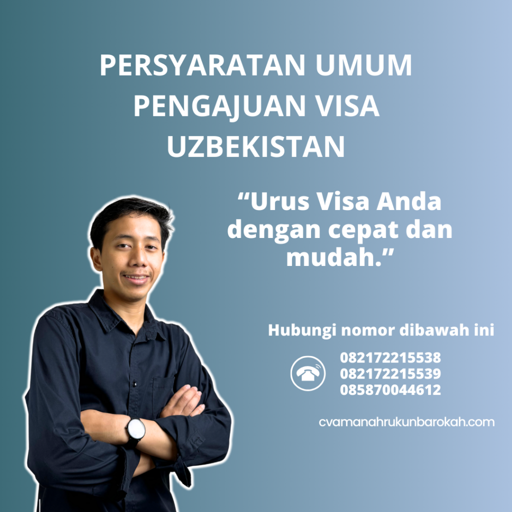 Persyaratan Umum Pengajuan Visa Uzbekistan Persyaratan umum pengajuan visa uzbekistan