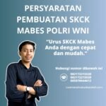 Persyaratan pembuatan skck mabes polri wni (1)