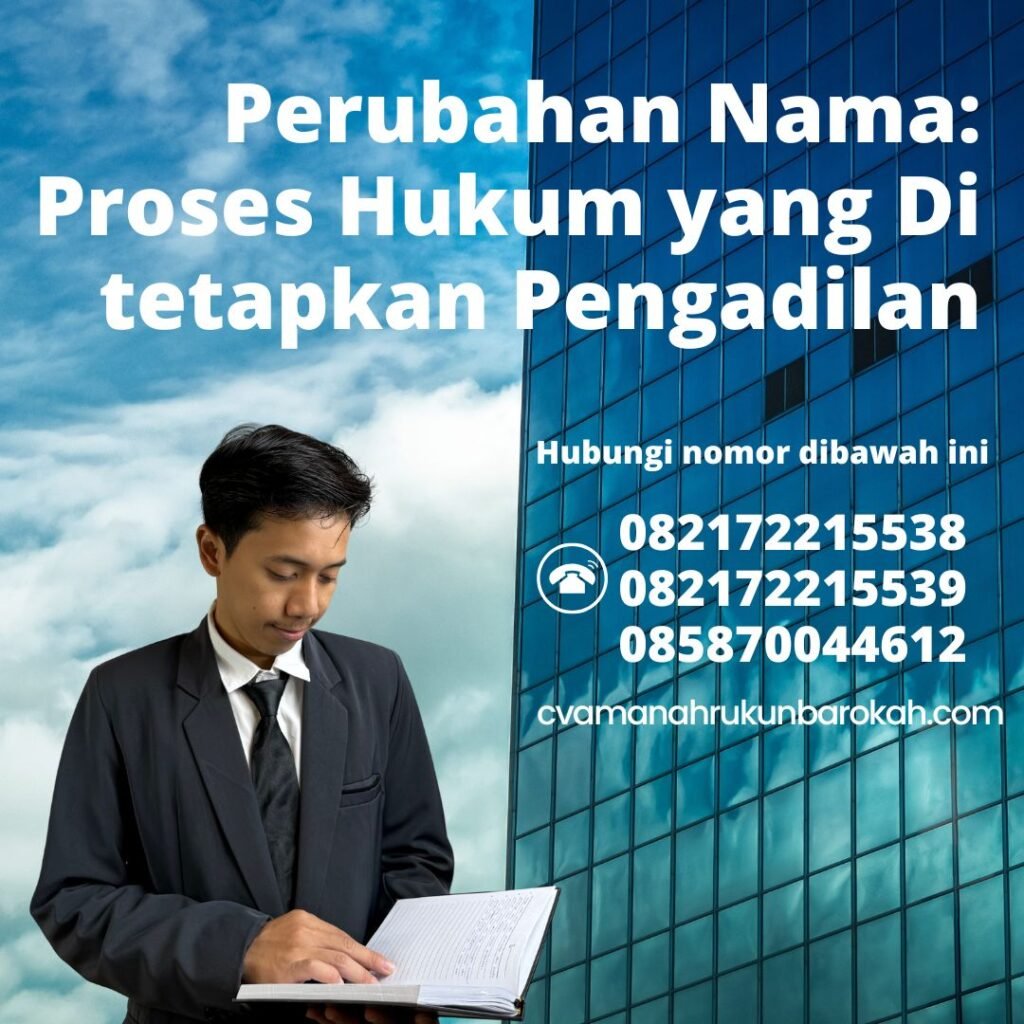 Perubahan Nama Proses Hukum yang Di tetapkan Pengadilan Perubahan nama proses hukum yang di tetapkan pengadilan