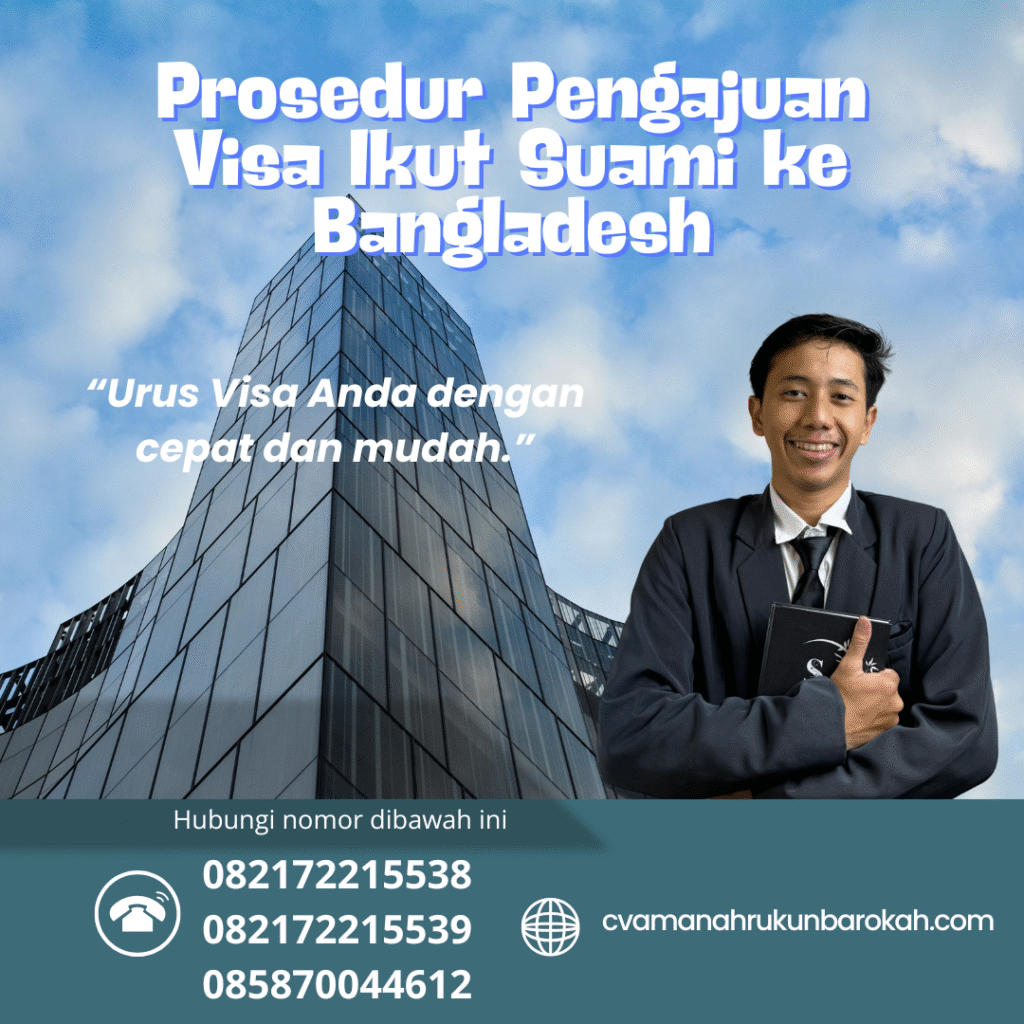 Prosedur Pengajuan Visa Ikut Suami ke Bangladesh Prosedur pengajuan visa ikut suami ke bangladesh
