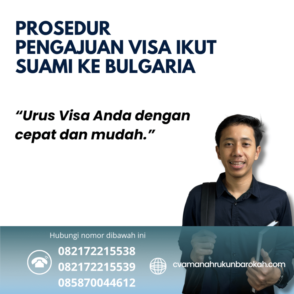 Prosedur Pengajuan Visa Ikut Suami ke Bulgaria Prosedur pengajuan visa ikut suami ke bulgaria