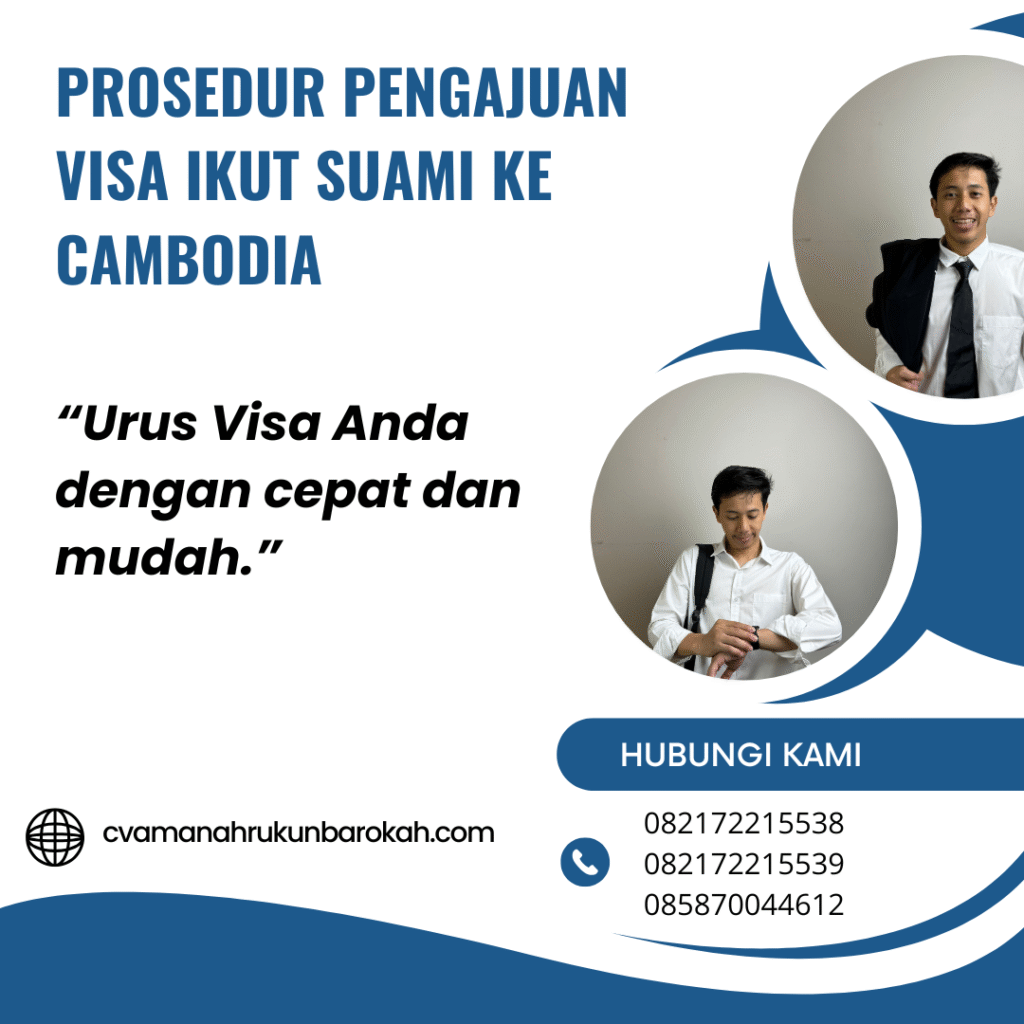 Prosedur Pengajuan Visa Ikut Suami ke Cambodia Prosedur pengajuan visa ikut suami ke cambodia