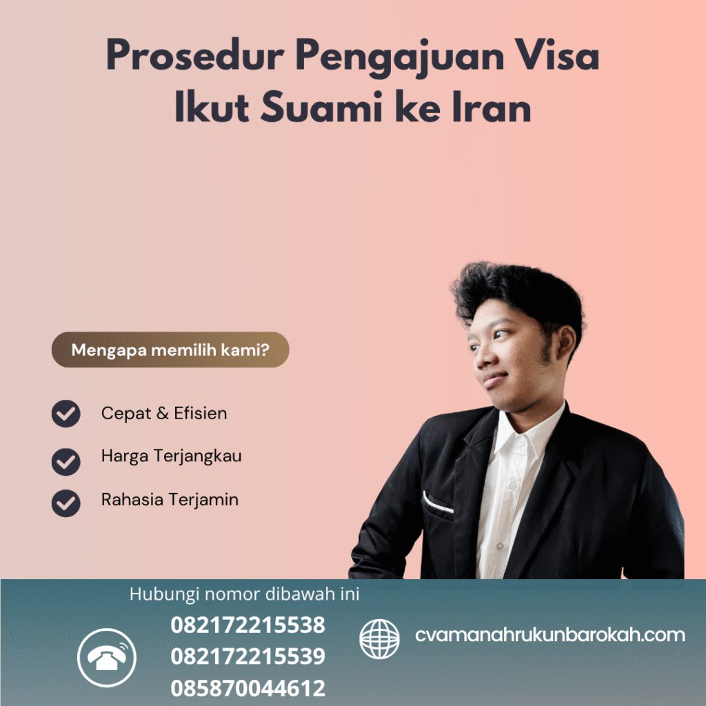 Prosedur Pengajuan Visa Ikut Suami ke Iran Prosedur pengajuan visa ikut suami ke iran