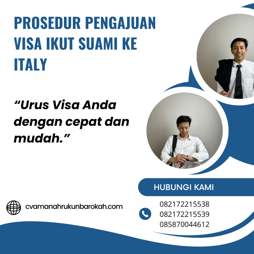 Prosedur Pengajuan Visa Ikut Suami ke Italy Prosedur pengajuan visa ikut suami ke italy