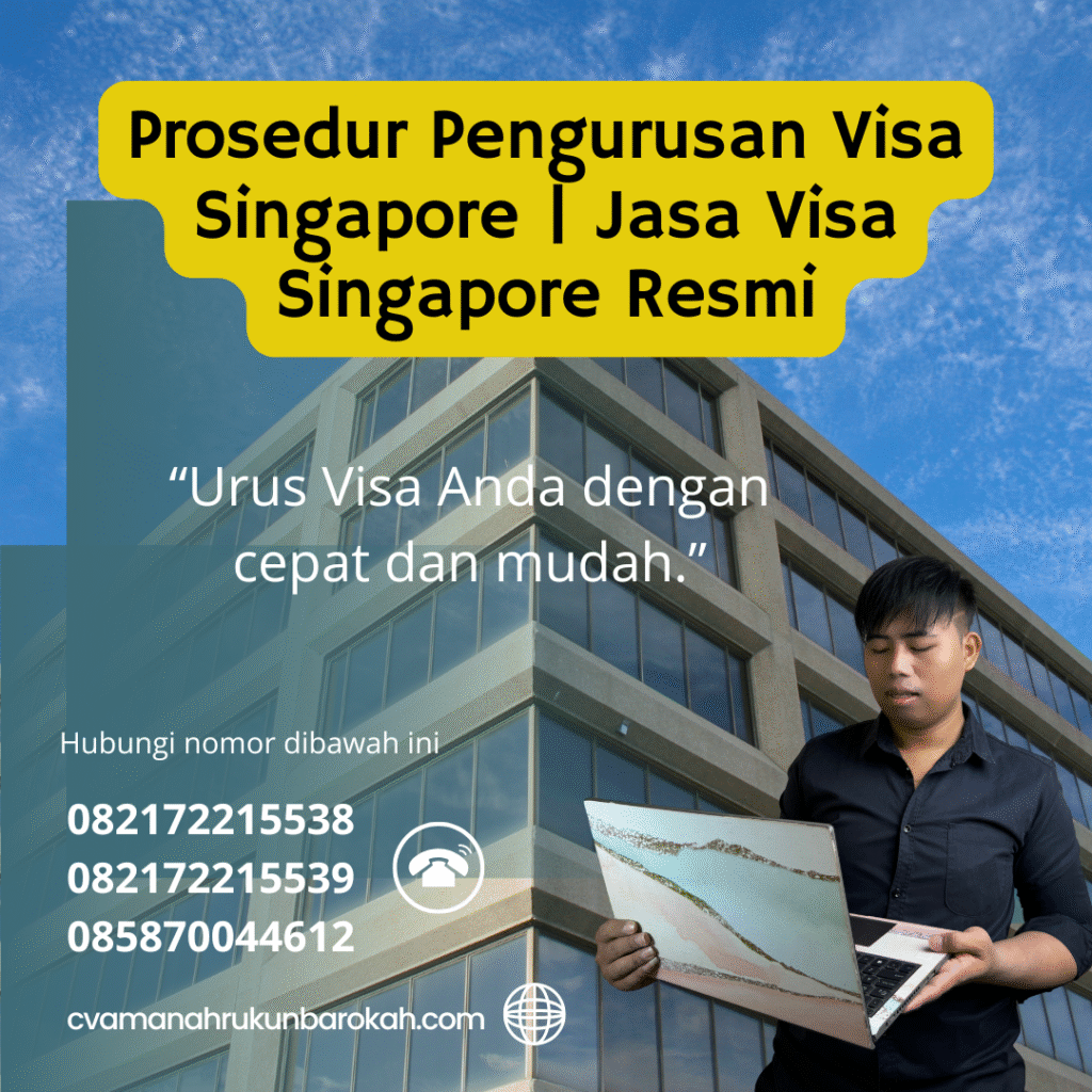 Prosedur Pengurusan Visa Singapore Jasa Visa Singapore Resmi Prosedur pengurusan visa singapore jasa visa singapore resmi