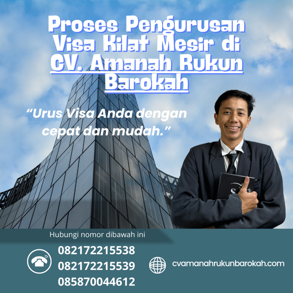 Proses Pengurusan Visa Kilat Mesir di CV. Amanah Rukun Barokah Proses pengurusan visa kilat mesir di cv. amanah rukun barokah