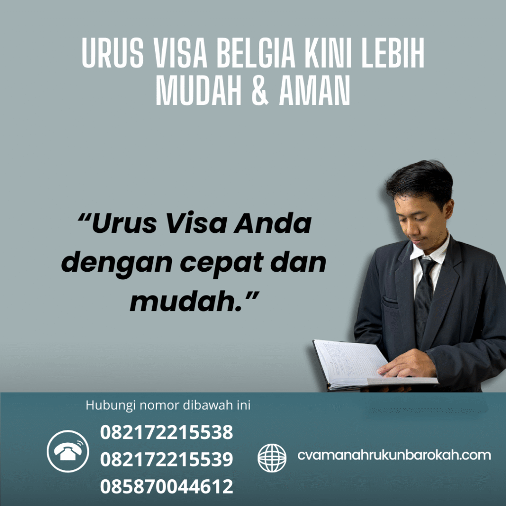 Urus Visa Belgia Kini Lebih Mudah & Aman Urus visa belgia kini lebih mudah & aman