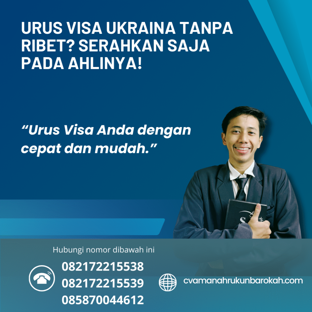 Urus Visa Ukraina Tanpa Ribet Serahkan Saja Pada Ahlinya! Urus visa ukraina tanpa ribet serahkan saja pada ahlinya!
