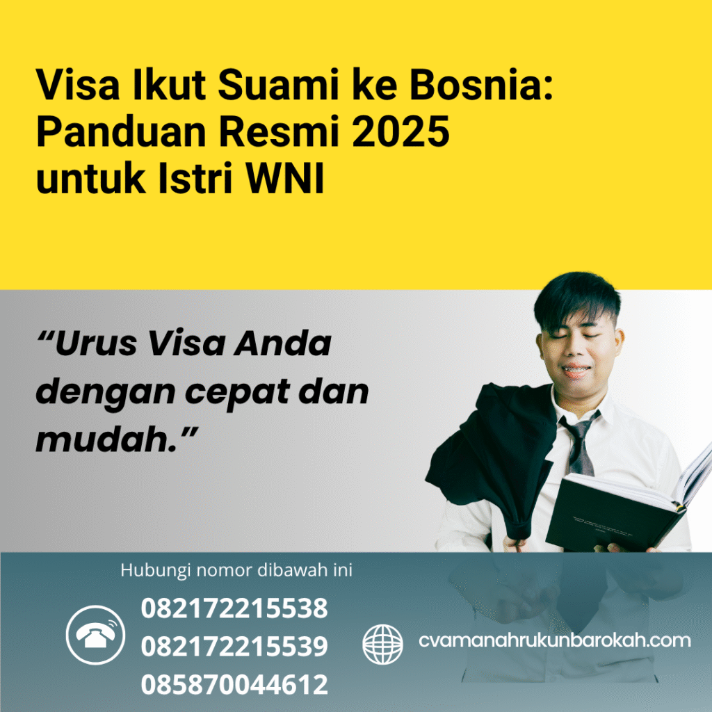 Visa ikut suami ke bosnia panduan resmi 2025 untuk istri wni