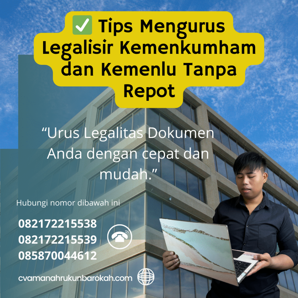 ✅ Tips Mengurus Legalisir Kemenkumham dan Kemenlu Tanpa Repot ✅ tips mengurus legalisir kemenkumham dan kemenlu tanpa repot