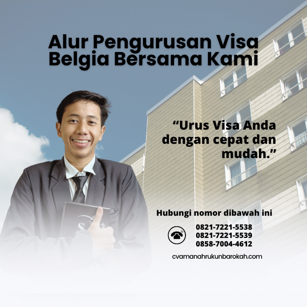 Alur Pengurusan Visa Belgia Bersama Kami Alur pengurusan visa belgia bersama kami