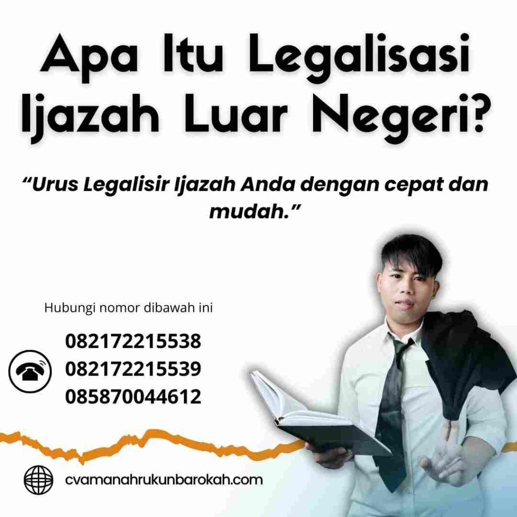 Apa Itu Legalisasi Ijazah Luar Negeri Apa itu legalisasi ijazah luar negeri