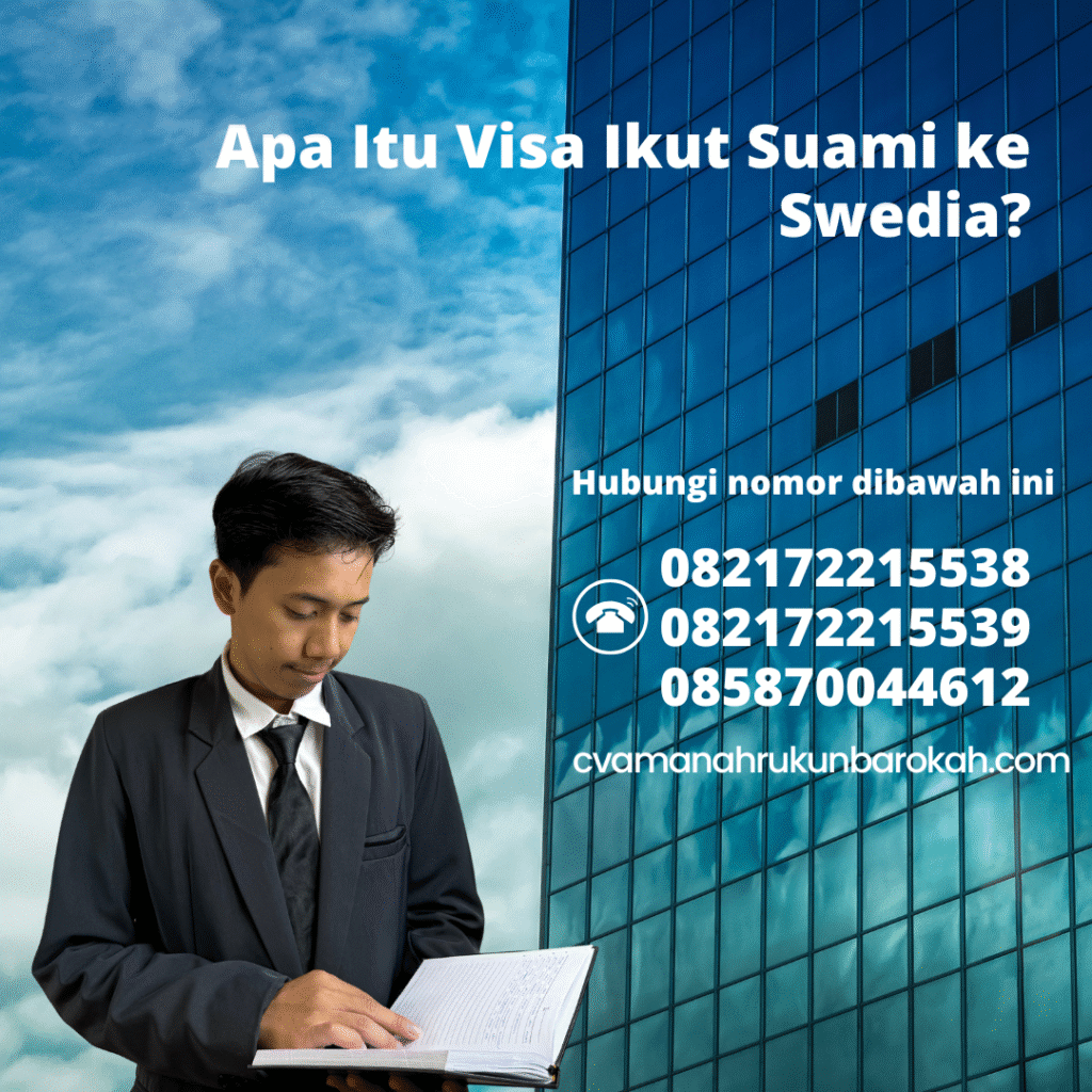 Apa Itu Visa Ikut Suami ke Swedia Apa itu visa ikut suami ke swedia