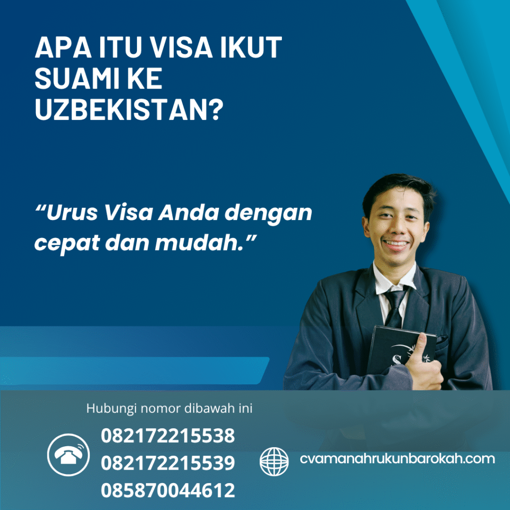 Apa Itu Visa Ikut Suami ke Uzbekistan Apa itu visa ikut suami ke uzbekistan