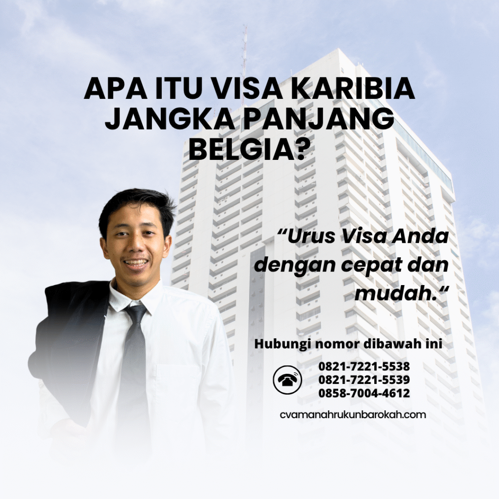Apa Itu Visa Karibia Jangka Panjang Belgia Apa itu visa karibia jangka panjang belgia