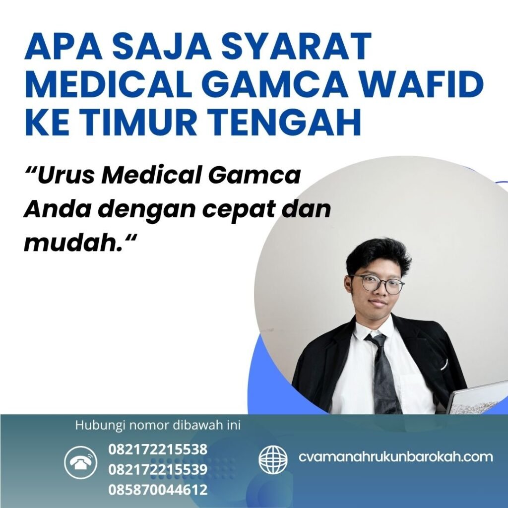 Apa saja syarat medical gamca wafid ke timur tengah