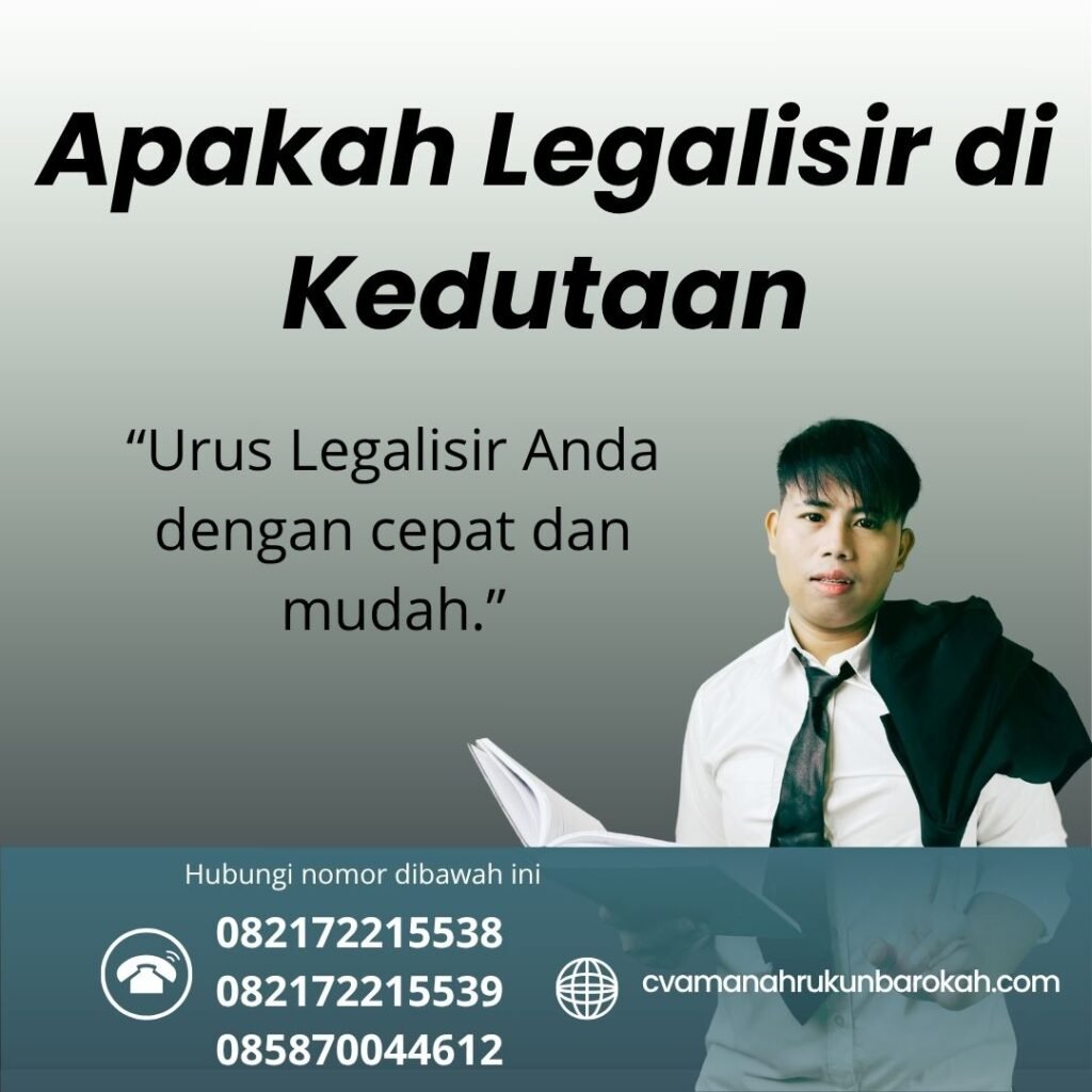 Apakah Legalisir di Kedutaan Apakah legalisir di kedutaan