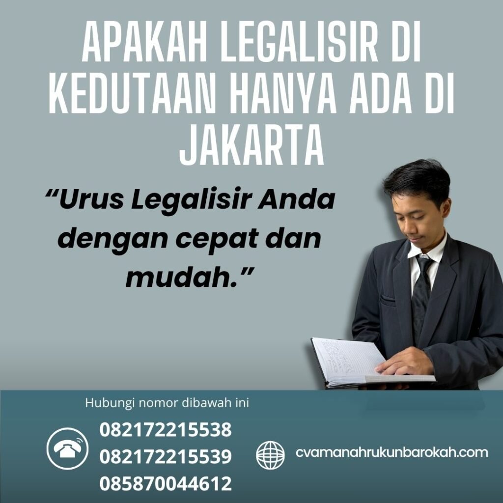 Apakah legalisir di kedutaan hanya ada di jakarta