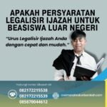 Apakah persyaratan legalisir ijazah untuk beasiswa luar negeri