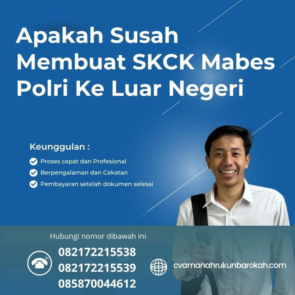 Apakah susah membuat skck mabes polri ke luar negeri