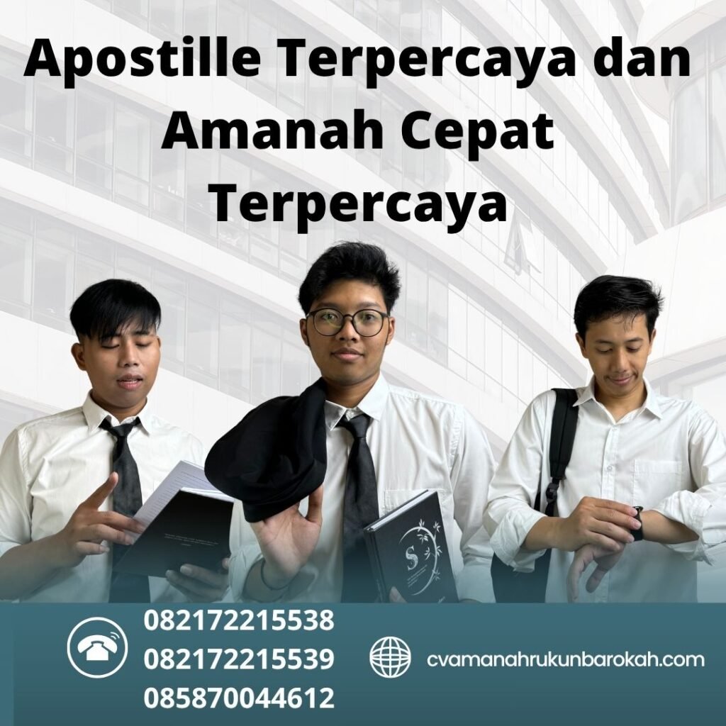 Apostille terpercaya dan amanah cepat terpercaya