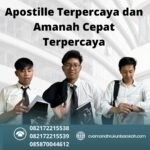 Apostille terpercaya dan amanah cepat terpercaya