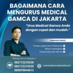 Bagaimana cara mengurus medical gamca di jakarta