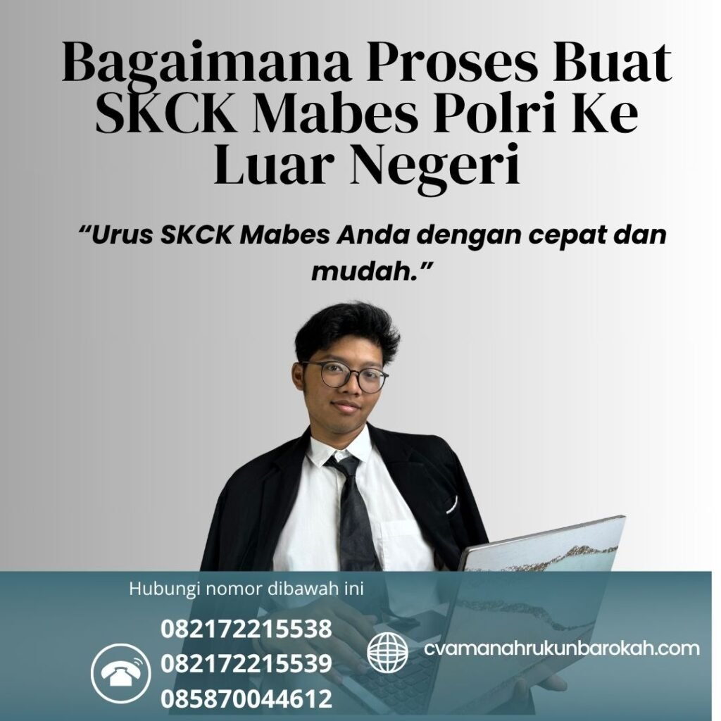 Bagaimana proses buat skck mabes polri ke luar negeri