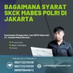 Bagaimana syarat skck mabes polri di jakarta