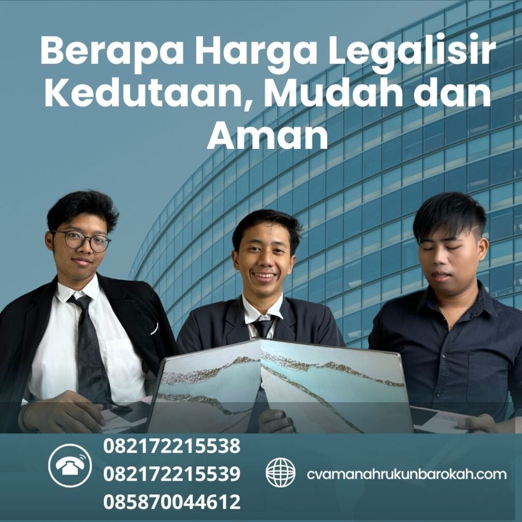Berapa harga legalisir kedutaan, mudah dan aman