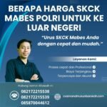 Berapa harga skck mabes polri untuk ke luar negeri