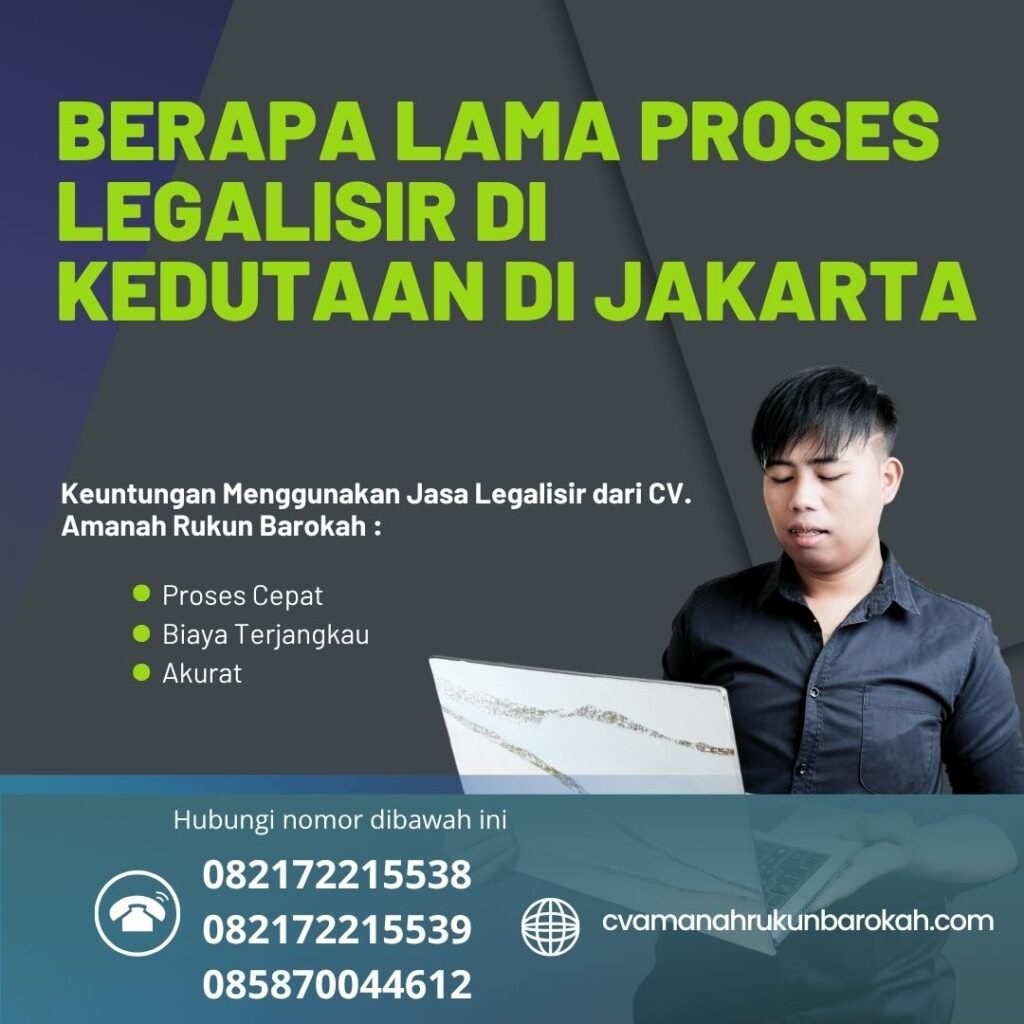 Berapa lama proses legalisir di kedutaan di jakarta