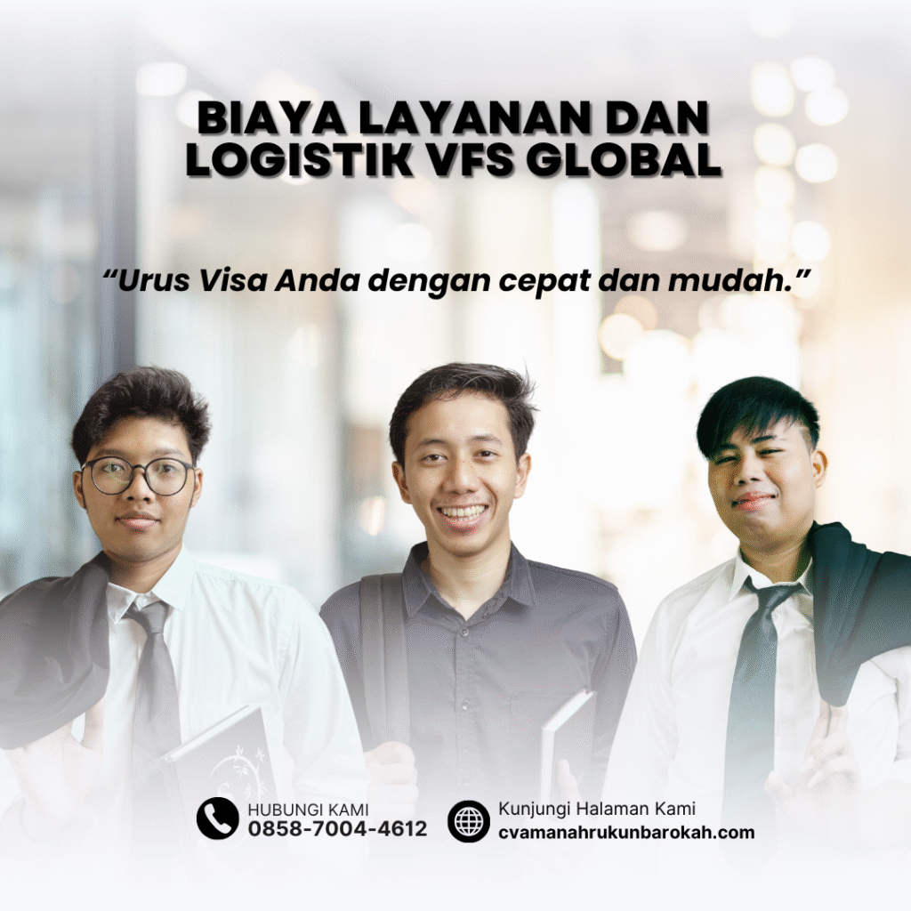 Biaya Layanan dan Logistik VFS Global Biaya layanan dan logistik vfs global