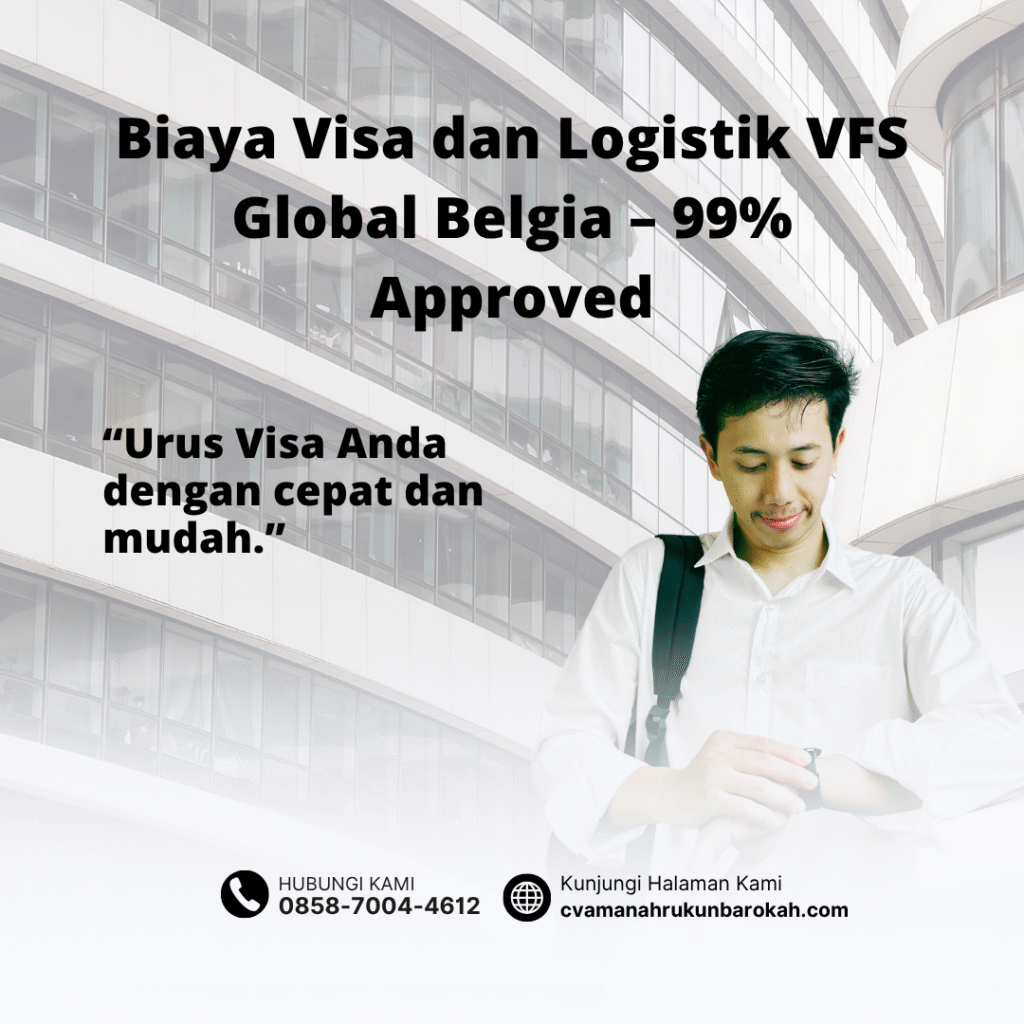 Biaya visa dan logistik vfs global belgia – 99% approved
